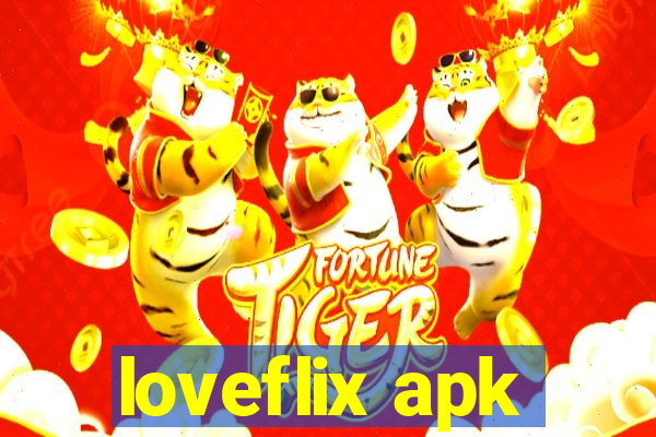 loveflix apk